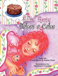 Cover image for Ellie Rose Bakes a Cake