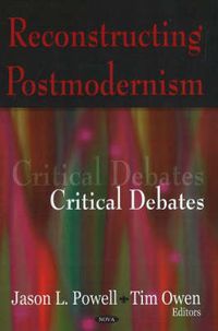 Cover image for Reconstructing Postmodernism: Critical Debates