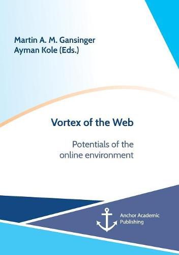 Cover image for Vortex of the Web. Potentials of the online environment