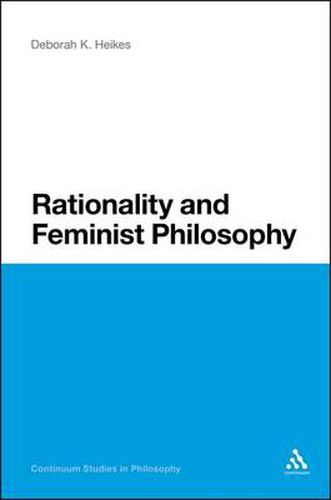 Cover image for Rationality and Feminist Philosophy