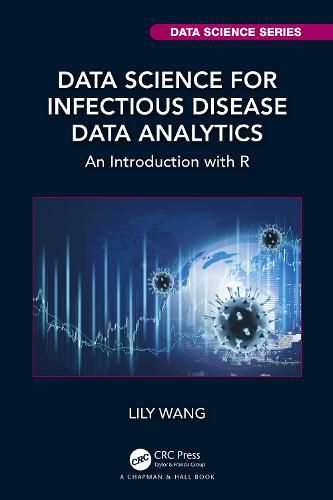 Cover image for Data Science for Infectious Disease Data Analytics: An Introduction with R