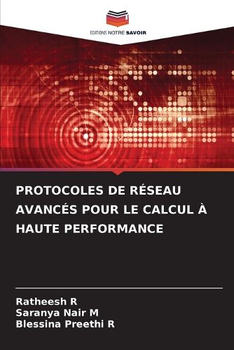 Cover image for Protocoles de Reseau Avances Pour Le Calcul A Haute Performance