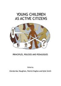 Cover image for Young Children as Active Citizens: Principles, Policies and Pedagogies