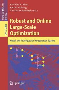 Cover image for Robust and Online Large-Scale Optimization: Models and Techniques for Transportation Systems