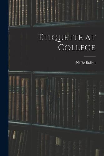 Cover image for Etiquette at College