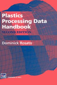 Cover image for Plastics Processing Data Handbook