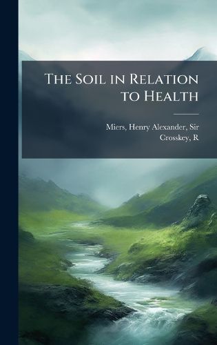 Cover image for The Soil in Relation to Health