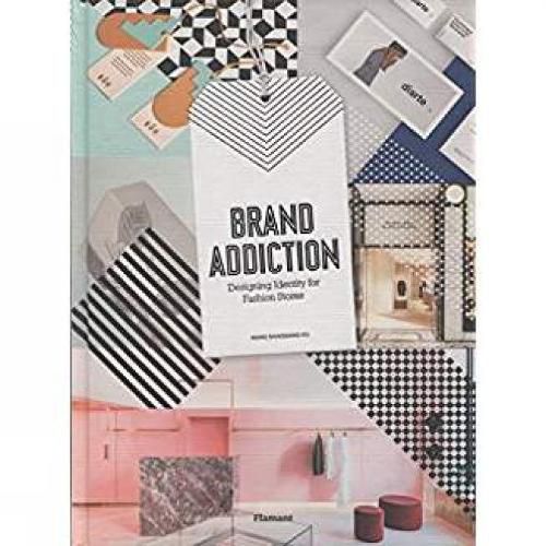 Cover image for Brand Addiction: Designing Identity for Fashion Stores