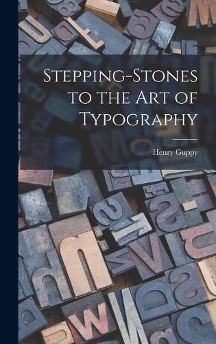 Stepping-stones to the Art of Typography