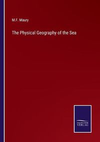 Cover image for The Physical Geography of the Sea