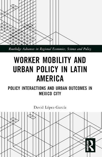 Cover image for Worker Mobility and Urban Policy in Latin America