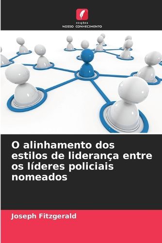 Cover image for O alinhamento dos estilos de lideranca entre os lideres policiais nomeados
