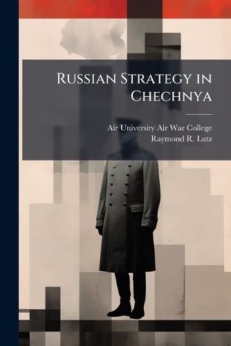 Cover image for Russian Strategy in Chechnya
