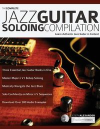 Cover image for The Complete Jazz Guitar Soloing Compilation