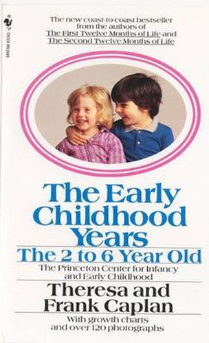 Cover image for The Early Childhood Years: The 2- to 6-Year-Old