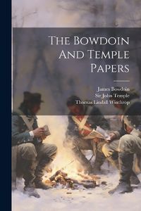 Cover image for The Bowdoin And Temple Papers