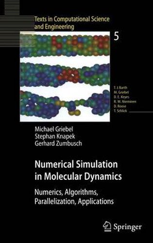 Numerical Simulation in Molecular Dynamics: Numerics, Algorithms, Parallelization, Applications