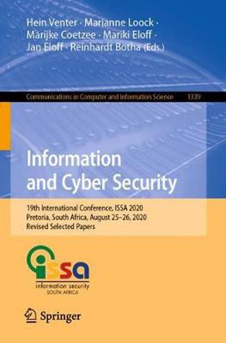 Information and Cyber Security: 19th International Conference, ISSA 2020, Pretoria, South Africa, August 25-26, 2020, Revised Selected Papers