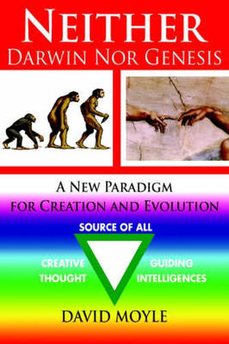 Cover image for Neither Darwin Nor Genesis: A New Paradigm for Creation and Evolution