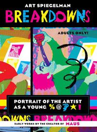 Cover image for Breakdowns: Portrait of the Artist as a Young %@&*!