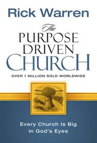 Cover image for The Purpose Driven Church: Every Church Is Big in God's Eyes