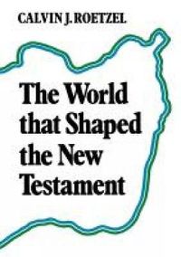 Cover image for The World that Shaped the New Testament