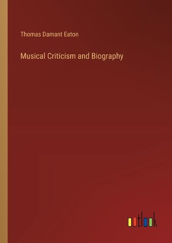 Cover image for Musical Criticism and Biography