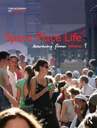 Cover image for Space, Place, Life: Learning from Place