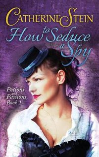 Cover image for How to Seduce a Spy