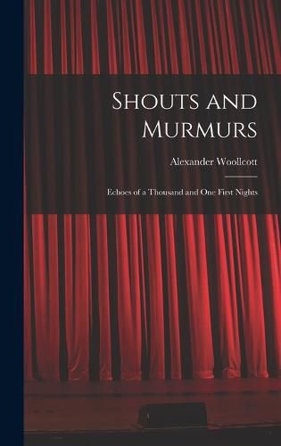 Cover image for Shouts and Murmurs; Echoes of a Thousand and one First Nights