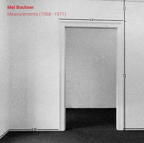 Cover image for Mel Bochner: Measurements (1968-1971)