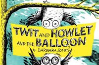 Cover image for Twit and Howlet and the Balloon