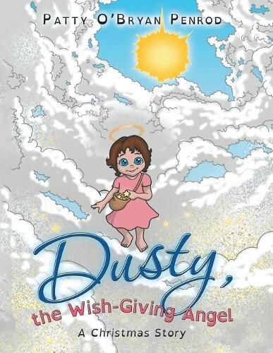 Cover image for Dusty, the Wish-Giving Angel: A Christmas Story