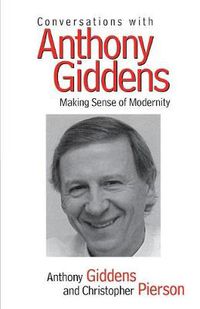 Cover image for Conversations with Anthony Giddens: Making Sense of Modernity