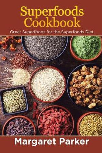 Cover image for Superfoods Cookbook: Great Superfoods for the Superfoods Diet