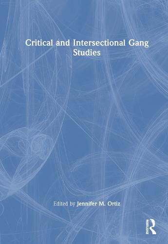 Cover image for Critical and Intersectional Gang Studies