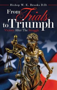 Cover image for From Trials to Triumph: Victory After the Struggle