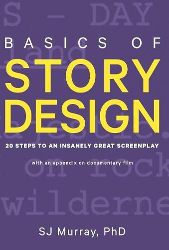 Cover image for Basics of Story Design: 20 Steps to an Insanely Great Screenplay