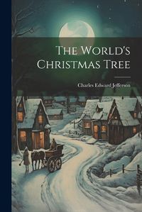 Cover image for The World's Christmas Tree