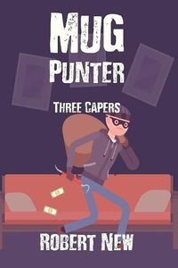 Cover image for Mug Punter: Three Capers