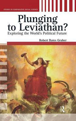 Cover image for Plunging to Leviathan?: Exploring the World's Political Future