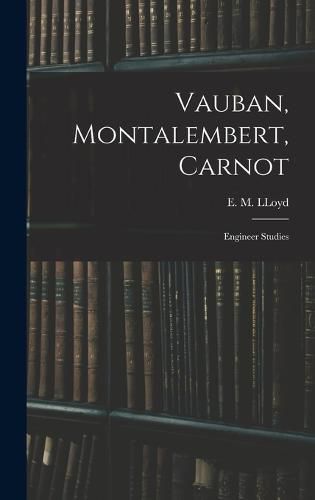 Cover image for Vauban, Montalembert, Carnot