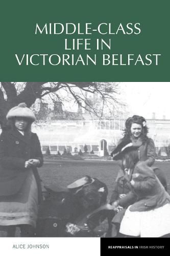 Middle-Class Life in Victorian Belfast