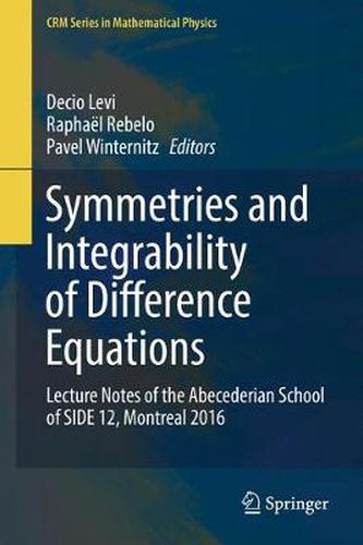 Symmetries and Integrability of Difference Equations: Lecture Notes of the Abecederian School of SIDE 12, Montreal 2016