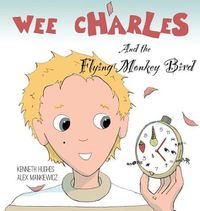 Cover image for Wee Charles and the Flying Monkey Bird