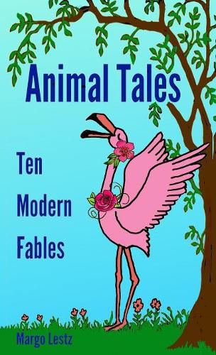 Cover image for Animal Tales: Ten Modern Fables