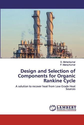 Cover image for Design and Selection of Components for Organic Rankine Cycle