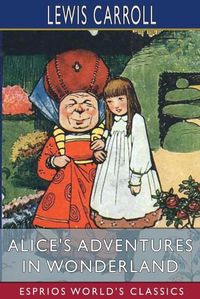Cover image for Alice's Adventures in Wonderland (Esprios Classics)