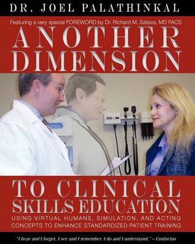 Cover image for Another Dimension to Clinical Skills Education: Using Virtual Humans, Simulation, and Acting Concepts to Enhance Standardized Patient Training