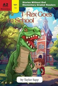 Cover image for T-Rex Goes to School